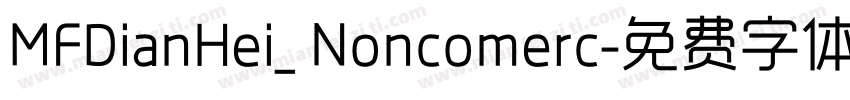 MFDianHei_ Noncomerc字体转换